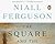 The Square and the Tower: Networks and Power, from the Freemasons to Facebook