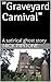 "Graveyard Carnival": A sat...