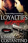 Loyalties Betrayed