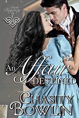 An Affair So Destined (Dark Regency #7)