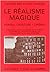 Le réalisme magique. Roman, peinture, cinéma