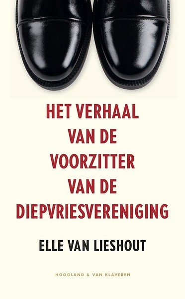 Het verhaal van de voorzitter van de diepvriesvereniging (Paperback)