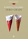 Zero gradi by Roberta Colombo