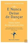 E Nunca Deixe de ...