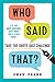 Who Said That?: Take the Qu...