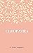 Cleopatra by H. Rider Haggard