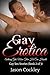 Gay Erotica: Anthony Gets More Than He Can Handle Gay Sex Stories (Book 2 of 3 (Volume 2)