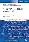 Computational Network Analysis with R: Applications in Biology, Medicine and Chemistry (Quantitative and Network Biology (VCH) Book 7)