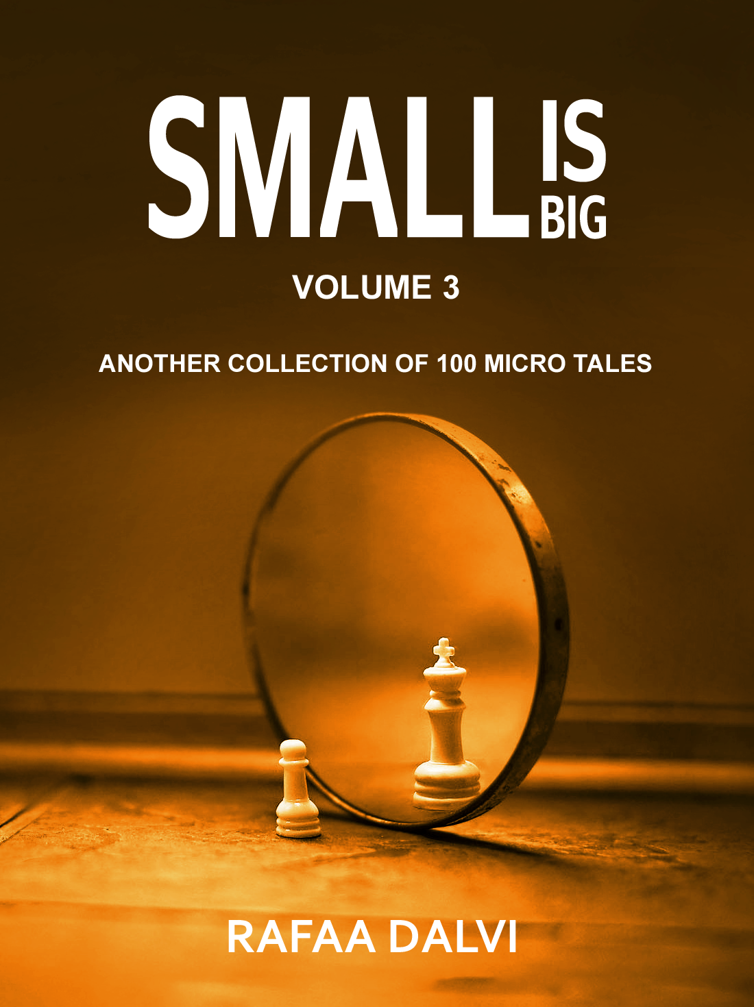 Small is Big - Volume 3 (Kindle Edition)