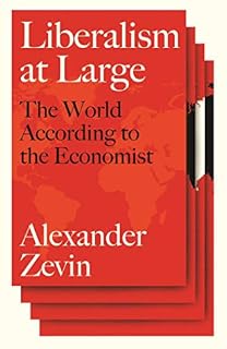 Liberalism at Large by Alexander Zevin