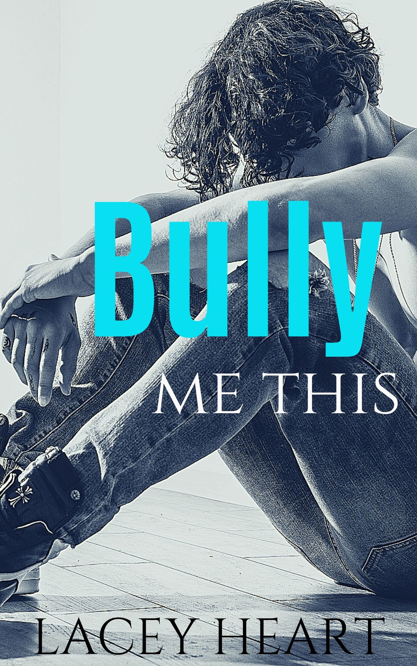 Bully Me This (Bully Me #1)