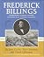 Frederick Billings: Vermont...