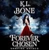 Forever Chosen by K.L. Bone