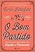 O bom partido: Uma versão moderna e emocionante do clássico Orgulho e Preconceito