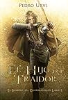 El hijo del traidor by Pedro Urvi