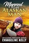 Book cover for Married to an Alaskan Man (An Alaska Romance #1)