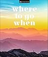 Where To Go When:...