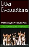 Litter Evaluations: The Planning, the Process, the Picks