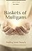 Baskets of Mulligans