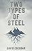 Two Types of Steel by David Escobar