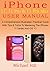 iPhone 11, 11 Pro & 11 Pro Max User Manual: A Comprehensive Illustrated, Practical Guide with Tips & Tricks to Mastering The iPhone 11 Series And iOS 13