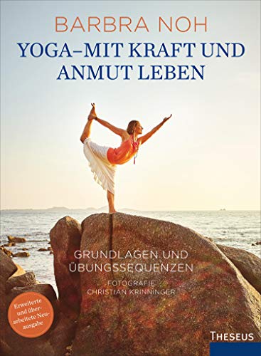Yoga - Mit Kraft und Anmut leben: Grundlagen und Übungssequenzen (Kindle Edition)