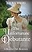 The Unfortunate Debutante (...