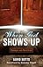 When God Shows Up: Essays on Revival