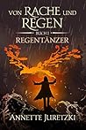 Regentänzer by Annette Juretzki