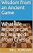 Wisdom from an Ancient Game...