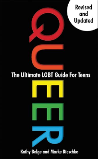 Queer, 2nd Edition: The Ultimate LGBTQ Guide for Teens