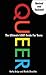 Queer, 2nd Edition: The Ultimate LGBTQ Guide for Teens