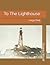 To The Lighthouse