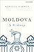 Moldova: A History