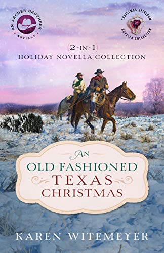 An Old-Fashioned Texas Christmas: 2-in-1 Holiday Novella Collection (Kindle Edition)