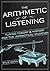 The Arithmetic of Listening: Tuning Theory and History for the Impractical Musician