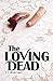 The Loving Dead