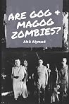 Are Gog & Magog Zombies?: A study of the contemporary theory Are Gog & Magog Zombies?: A study of the contemporary theory