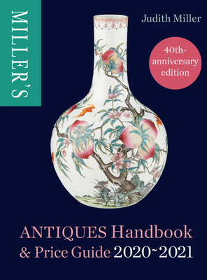 Miller's Antiques Handbook & Price Guide 2020-2021 (Hardcover)