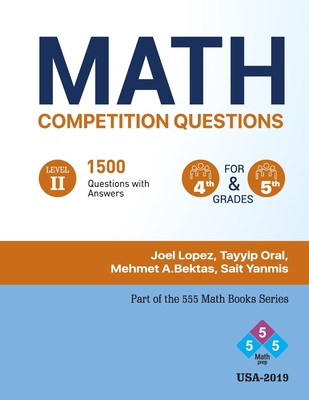 Math Competition Questions-2: Math competition for elementary school students. (555 Math books series)