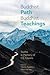 Buddhist Path, Buddhist Teachings by Naomi Appleton