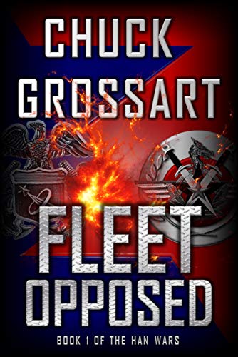 Fleet Opposed (The Han Wars, #1)