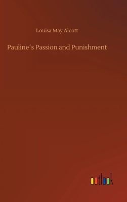 Pauline�s Passion and Punishment