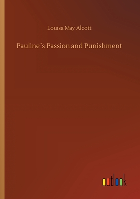 Pauline�s Passion and Punishment