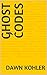 Ghost Codes