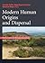 Modern Human Origins and Dispersal