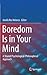 Boredom Is in Your Mind: A ...