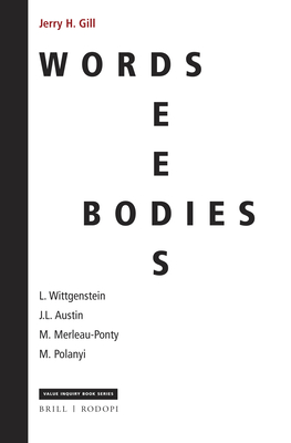 Words, Deeds, Bodies: L. Wittgenstein, J.L. Austin, M. Merleau-Ponty and M. Polanyi (ebook)