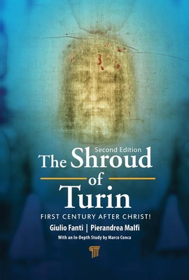 The Shroud of Turin: First Century after Christ!