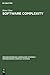 Software Complexity: Measures and Methods (Programmierung Komplexer Systeme / Programming Complex Systems, 4)
